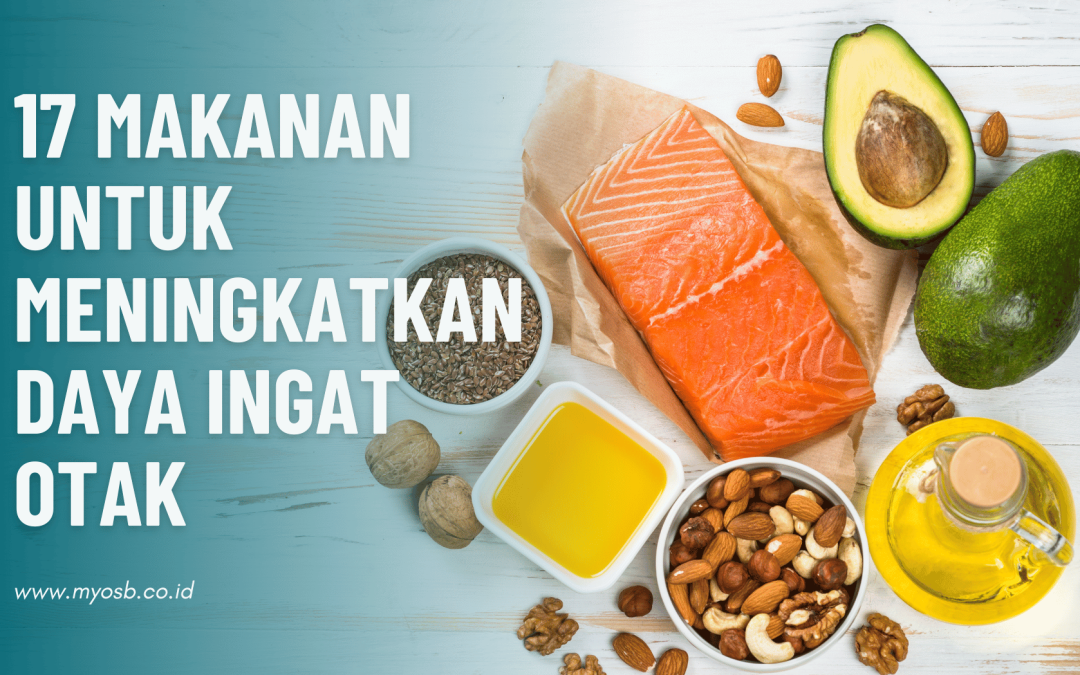 17 Makanan Penambah Daya Ingat Otak